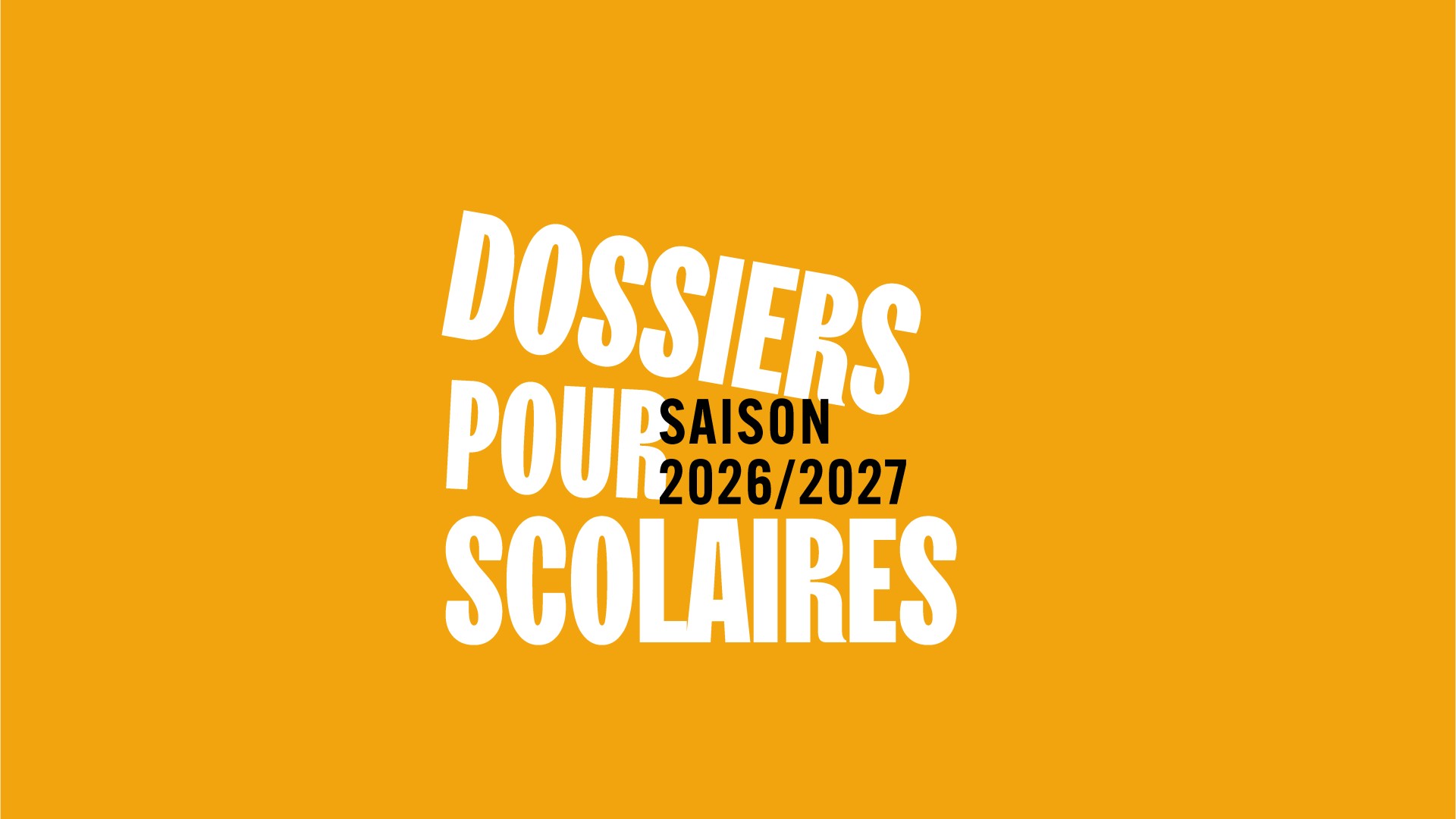 Dossiers à destination des scolaires pour la nouvelle saison ! 